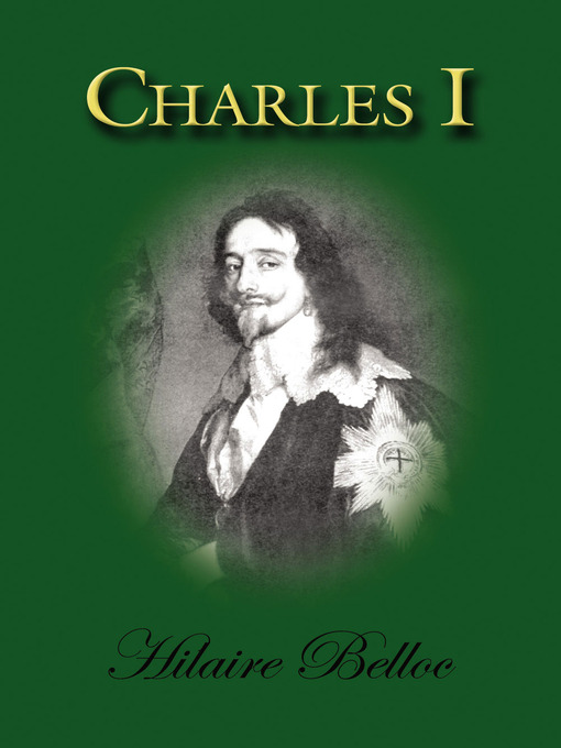Title details for Charles I by Hilaire Belloc - Available